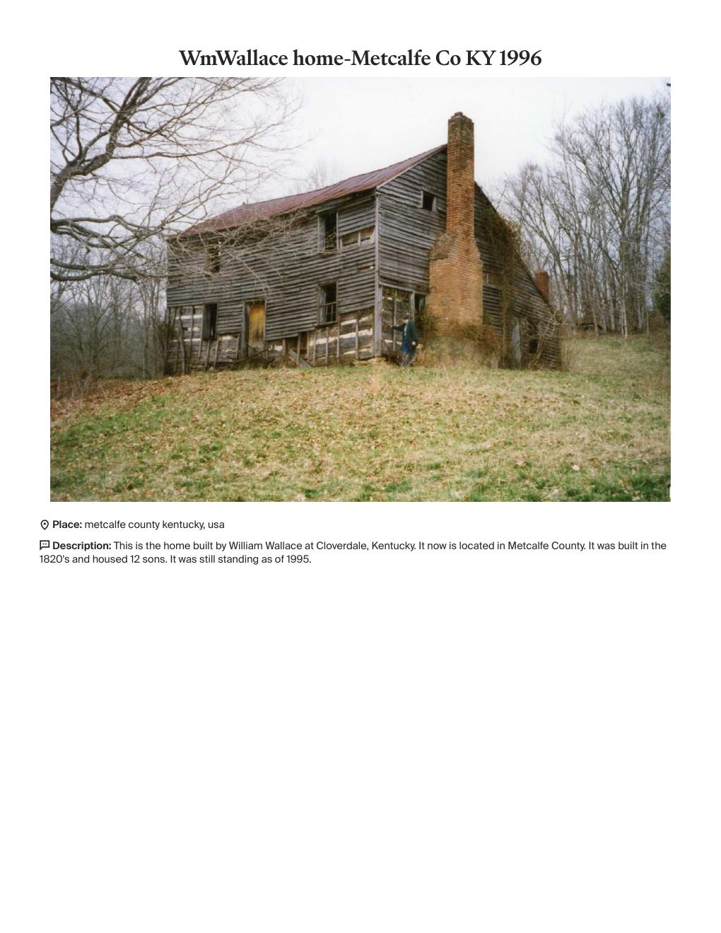 William Wallace log house at Cloverdale, Metcalfe County, Kentucky, photographed 1996